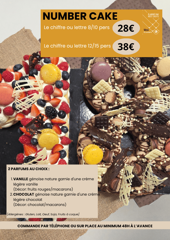 Number cake, le chiffre ou lettre 8/10 personnes à 28€ et le chiffre ou lettre 12/15 personnes à 38€. 2 parfums au choix, soit vanille avec génoise nature garnie d'une crème légère vanille ainsi qu'un décor fruits rouges et macarons ou chocolat avec une génoise nature garnie d'une crème légère chocolat et d'un décor chocolat et macarons. Allergènes : gluten, lait, oeuf, soja, fruit à coque.